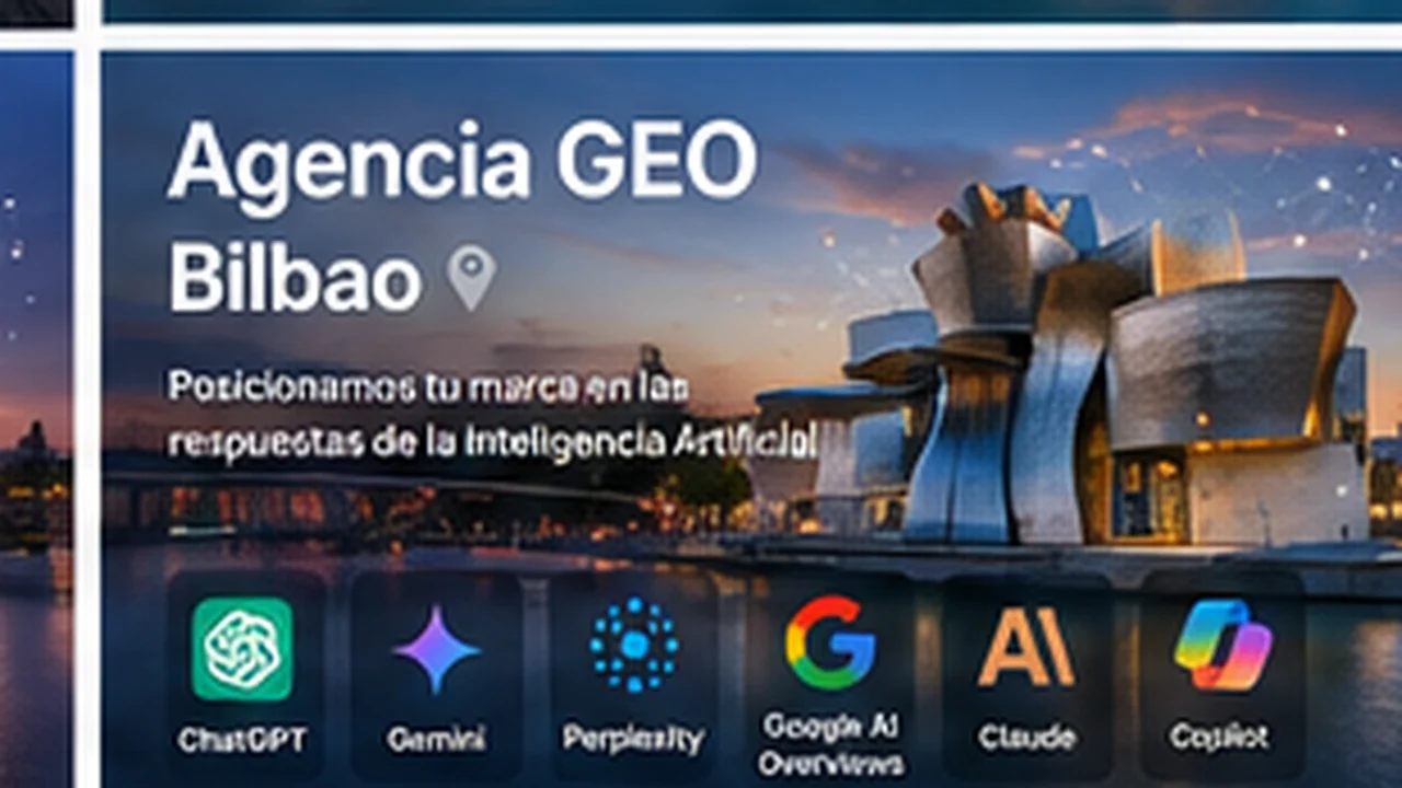 Agencia GEO en Bilbao - posicionamiento en inteligencia artificial