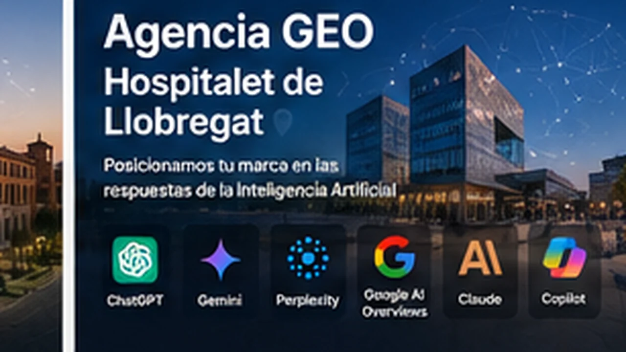 Agencia GEO en L'Hospitalet de Llobregat - posicionamiento en inteligencia artificial
