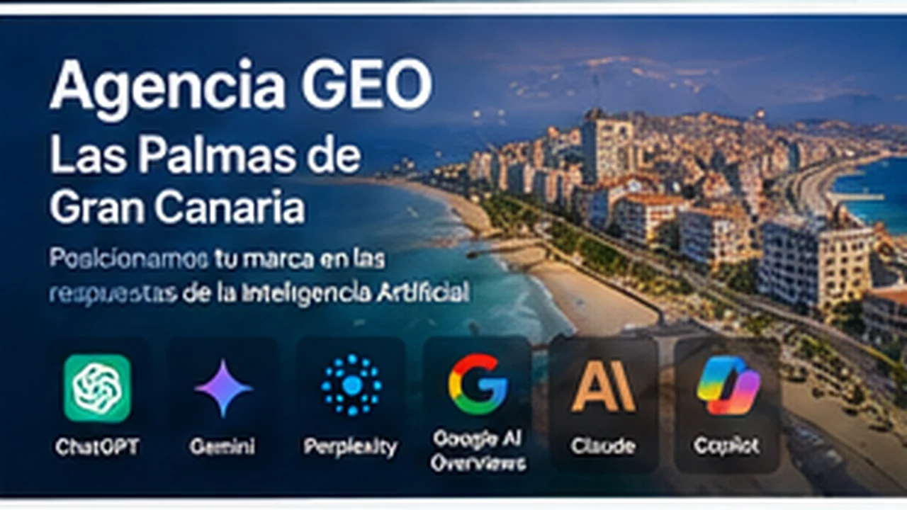 Agencia GEO en Las Palmas de Gran Canaria - posicionamiento en inteligencia artificial