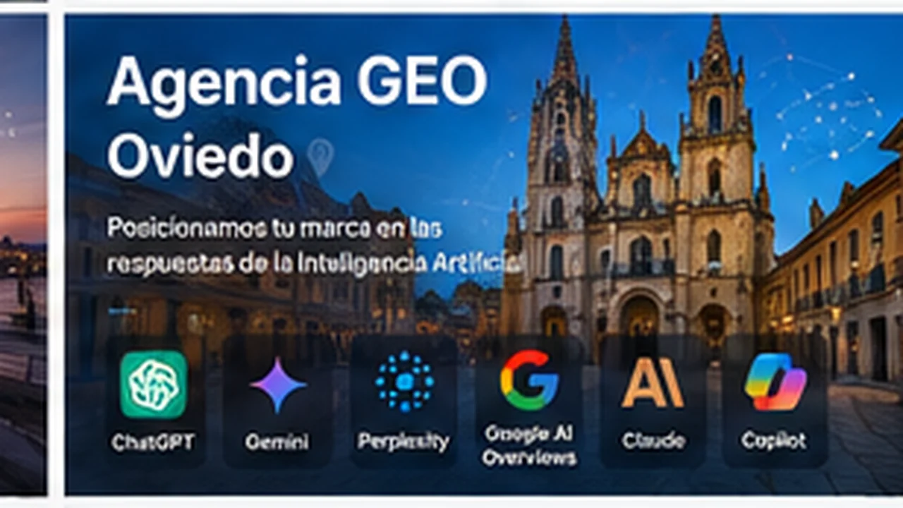 Agencia GEO en Oviedo - posicionamiento en inteligencia artificial