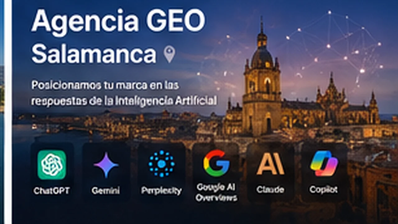 Agencia GEO en Salamanca - posicionamiento en inteligencia artificial